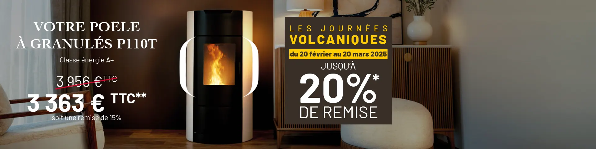 Promo chauffage bois & granulés : Les journées Volcaniques